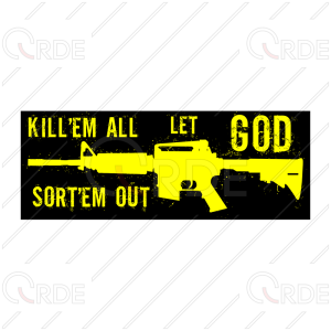 Naklejka drukowana "Kill em all. Let God sort em out"
